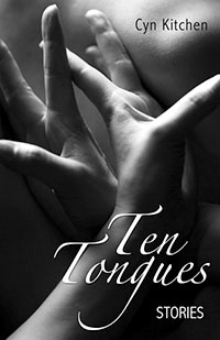 Ten Tongues, by Cyn Kitchen